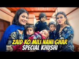 Zaid Ko Mili Nani Ghar Special Khushi