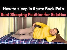 How to Sleep with Back Pain, Best sleeping Position For Disc bulge L4-L5, How to sleep in Sciatica