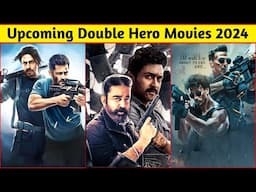 12 Double Hero Upcoming Movies 2024 | 2 Actors Films, Bollywood and South Indian