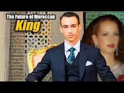 After Prince Moulay Hasan Become King, What will Happen to His Father?