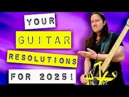 How To Become a Better Guitarist in 2025!