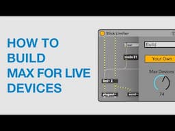 Learn How To Build Max For Live Devices, A Beginner's Guide (Ableton User Group, Cape Town)