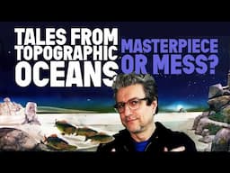 TALES FROM TOPOGRAPHIC OCEANS | Masterpiece or Mess