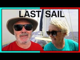 Our LAST SAIL? It Better Be GOOD! | Sailing Ep 386