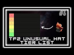 TF2 UNUSUAL HAT TIER LIST #4