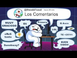 Los Comentarios | The Comment Section | [TheOdd1sout] | [Español]