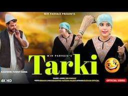 Tarki || Funny Kashmiri Song || Mir Parvaiz || Hena