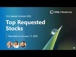 Top Requested Stocks by COL clients | COL Market Outlook 2025