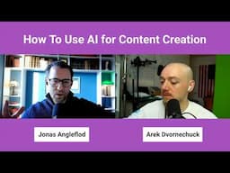 How To Use AI for Content Creation with Jonas Angleflod