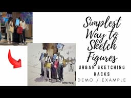 Simplest Way to Sketch Figures | Urban Sketching Hacks | Demo & Example