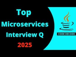 Top Microservices Interview Questions and Answers in 2025 | Code Decode