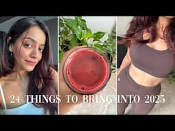 24 things from 2024 to bring into 2025 | How to have a great year | 2025 resolutions