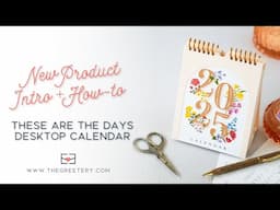 New Product Intro + How-to: These are the Days Calendar