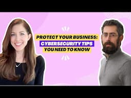 Protect Your Business: Cybersecurity Tips You NEED to Know