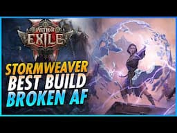 Best Build In The Game BY FAR Stormweaver Best Build - Path of Exile 2  Guide