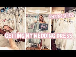 SAID YES TO THE DRESS | Choosing My Wedding Dress | Wedding Series Part 3