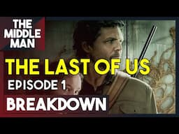 THE LAST OF US Episode 1 BREAKDOWN | 1x1 Ending Explained, Theories, Predictions, Review