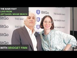 Bridget Finn: TBF Live from Art Basel Miami Beach