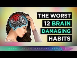 12 Bad Habits That WRECK Your BRAIN