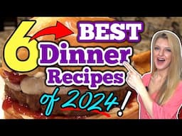 6 ⭐BEST⭐ DINNER RECIPES of 2024! | Easy FAMILY MEAL Ideas everyone will LOVE!