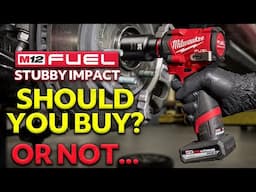 Should You Buy the Milwaukee M12 Fuel Stubby Impact Wrench?