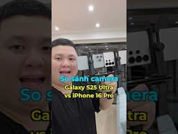 Galaxy S25 Ultra vs iPhone 16 Pro chụp quay thiếu sáng #shorts