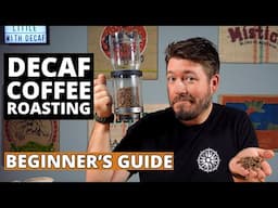 Decaf Coffee Roasting Beginner's Guide | Feat. Fresh Roast SR800 & Extension Tube