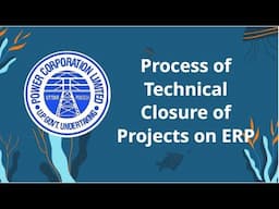 Process of Technical Closure of Project on ERP