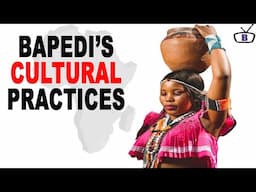 Major Cultural Practices of the Bapedi tribe