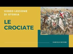 Le Crociate (video lezione di storia)