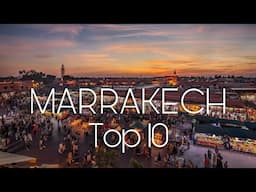 TOP 10 Places in MARRAKECH | Morocco Travel Video