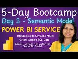 Power BI Service Day 3: Semantic Model in Power BI Service | Goms Tech Talks Live Bootcamp #Power BI