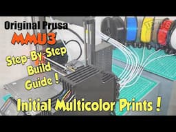 #08 Original PRUSA MMU3 : Full Step-By-Step BUILD GUIDE - Initial Multicolour Prints!