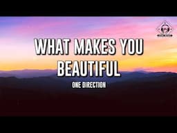 One Direction - What Makes You Beautiful (Lyrics)