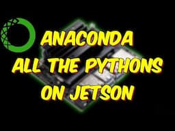 Install Anaconda on NVIDIA Jetson Tutorial - All the Pythons for AI & ML!