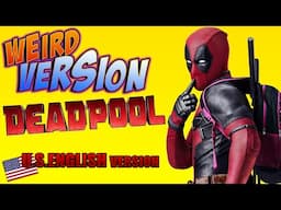 DEADPOOL Weird Version ( U.S. English Version ) | (YTP) TRY NOT TO LAUGH OR GRIN by Aldo Jones