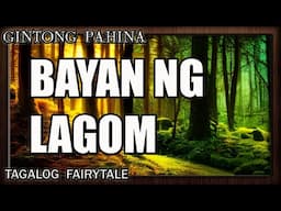 Bayan Ng Lagom | Tagalog Fairytales | Gintong Pahina