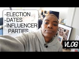 a weekly vlog // hard conversations, dates, election results, and more influencer parties