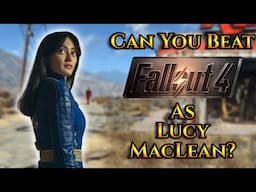 Can You Beat Fallout 4 As Lucy MacLean?