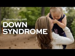 Homeschooling with Down Syndrome