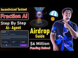 100% Airdrop Confirm🔥- Fraction AI Incentivized Testnet 2025 | AI- Agent Airdrop Guide 2025 🚀