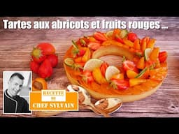 Tarte abricots et fruits rouges - Recette par Chef Sylvain !