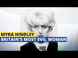 Myra Hindley: The Most Evil woman In Britain