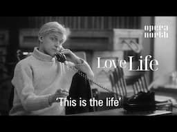 'This is the life' | Love Life by  Kurt Weill (Quirijn de Lang)