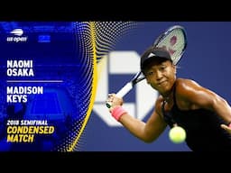 Naomi Osaka vs. Madison Keys Condensed Match | 2018 US Open Semifinal