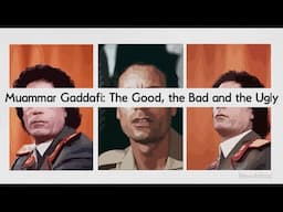 A Brief History of Muammar Gaddafi