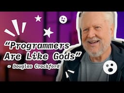 "Programmers Are Like Gods" Says Inventor of JSON, Douglas Crockford 😮 | DevByte