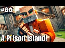 A Prison for my Forever World! | Minecraft Survival [ep. 80]