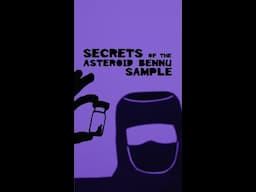 Secrets of the Asteroid Bennu Sample