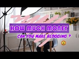 How Much Money Can You Make Blogging